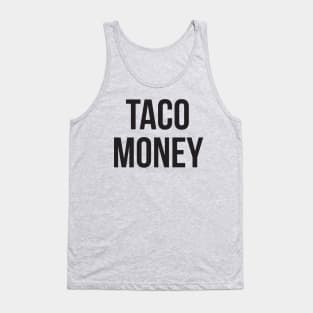 TACO MONEY Tank Top